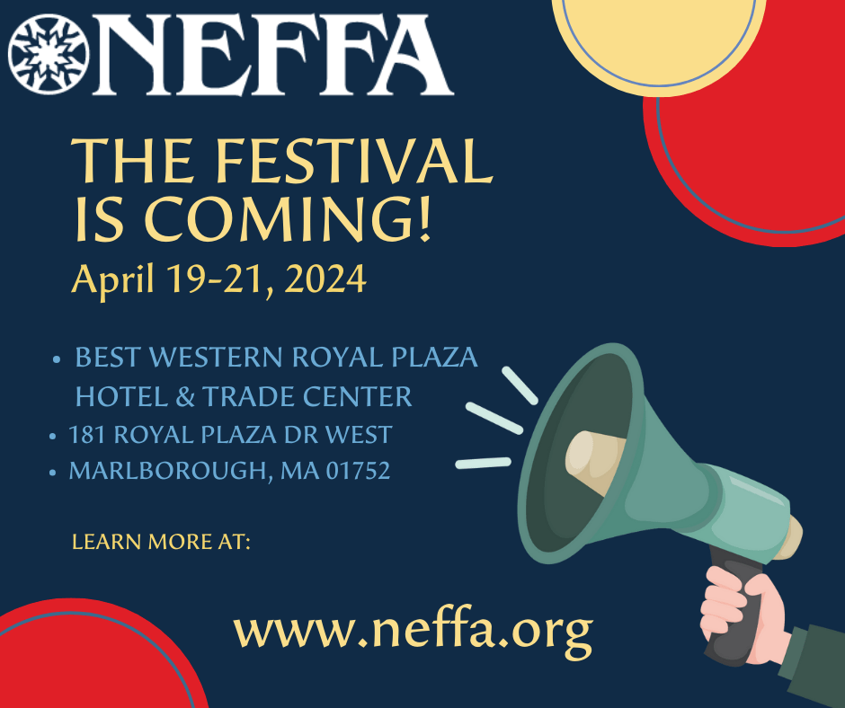 The Festival is Coming! New England Folk Festival Association